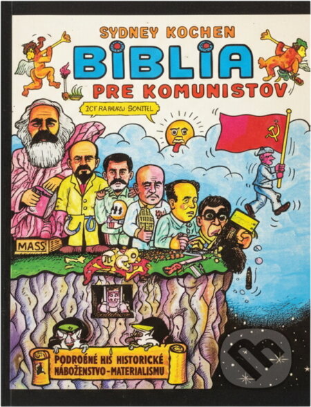 Kniha: Biblia pre komunistov a Pobiblické histórie marxizmu-senilizmu (Stano Kochan). Lita, 1990 Kniha: Biblia pre komunistov a Pobiblické histórie marxizmu-senilizmu (Stano Kochan). Lita, 1990
