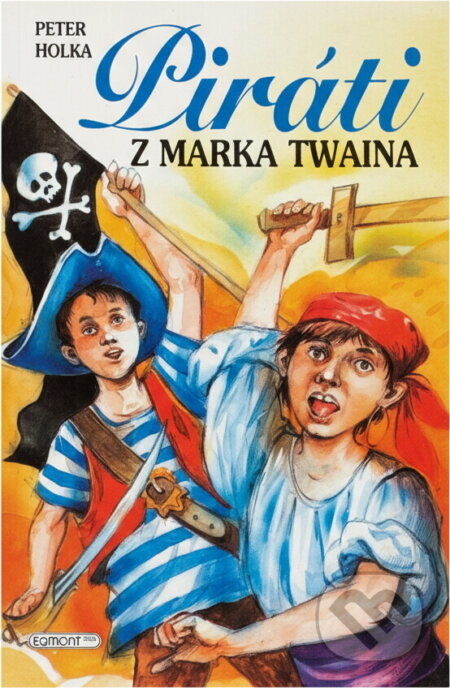 Kniha: Piráti z Marka Twaina (Peter Holka). , 1992 Kniha: Piráti z Marka Twaina (Peter Holka). , 1992