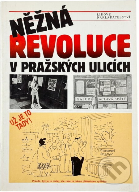 Kniha: Něžná revoluce v pražských ulicích (Jan Halada a Miki Ryvola). , 1990 Kniha: Něžná revoluce v pražských ulicích (Jan Halada a Miki Ryvola). , 1990