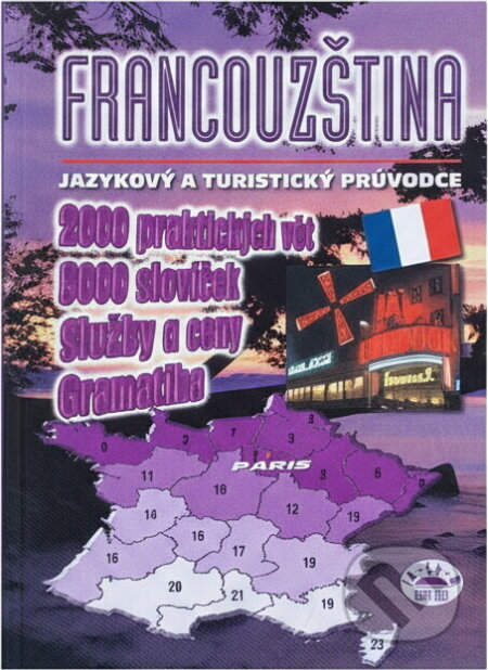 Kniha: Francouzština : jazykový a turistický průvodce (RO-TO-M). RO-TO-M, 1997 Kniha: Francouzština : jazykový a turistický průvodce (RO-TO-M). RO-TO-M, 1997