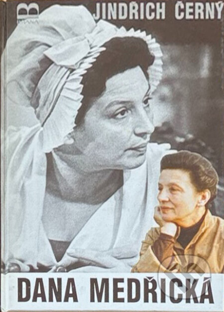 Kniha: Dana Medřická (Jindřich Černý). Brána, 1995 Kniha: Dana Medřická (Jindřich Černý). Brána, 1995