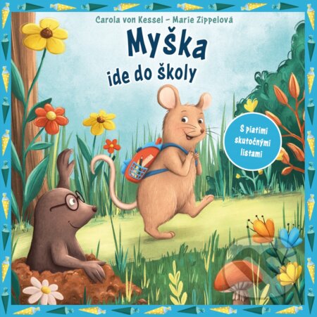 Kniha: Myška ide do školy (Carola von Kessel). Fortuna Libri, 2023 Kniha: Myška ide do školy (Carola von Kessel). Fortuna Libri, 2023