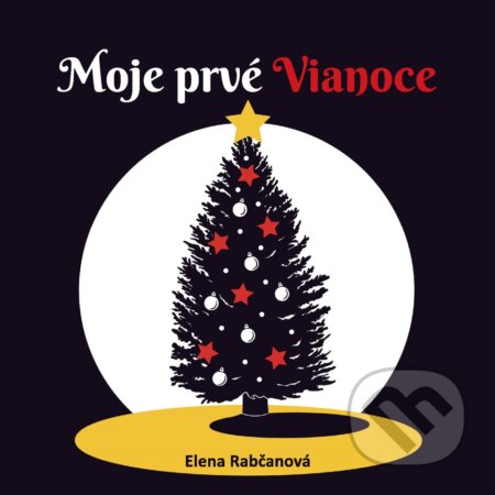 Kniha: Moje prvé Vianoce (Elena Rabčanová). Fortuna Libri, 2023 Kniha: Moje prvé Vianoce (Elena Rabčanová). Fortuna Libri, 2023
