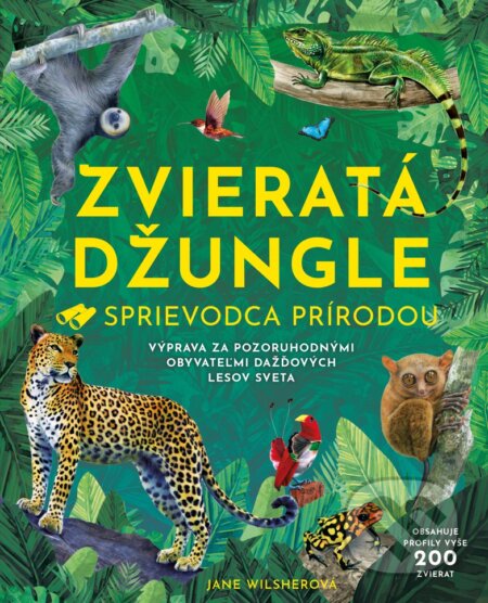 Kniha: Zvieratá džungle - Sprievodca prírodou (Jane Wilsher). Fortuna Libri, 2023 Kniha: Zvieratá džungle - Sprievodca prírodou (Jane Wilsher). Fortuna Libri, 2023