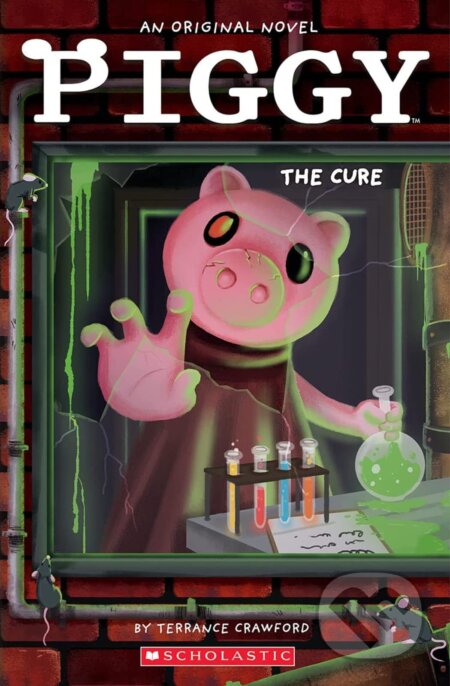Kniha: Piggy: The Cure (Terrance Crawford). Scholastic, 2023 Kniha: Piggy: The Cure (Terrance Crawford). Scholastic, 2023