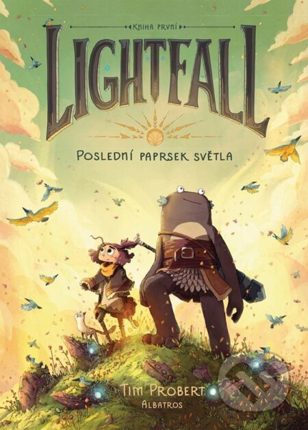 Kniha: Lightfall: Poslední paprsek světla (Tim Probert). Albatros CZ, 2023 Kniha: Lightfall: Poslední paprsek světla (Tim Probert). Albatros CZ, 2023