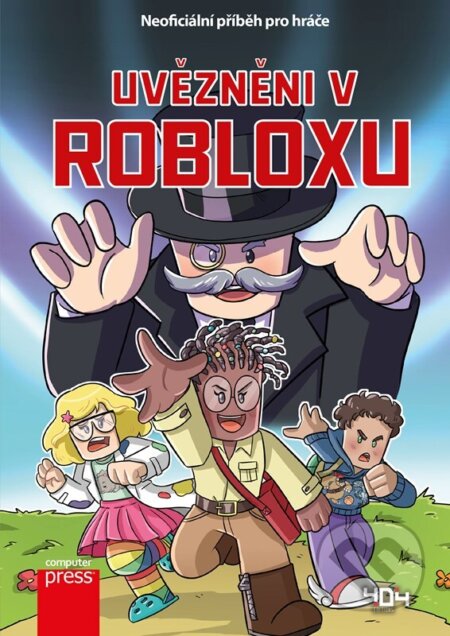 Kniha: Uvězněni v Robloxu (Computer Press). Computer Press, 2023 Kniha: Uvězněni v Robloxu (Computer Press). Computer Press, 2023