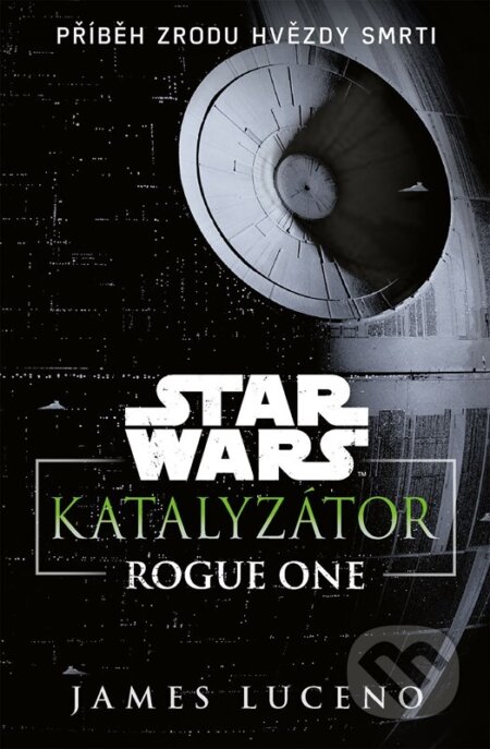 Kniha: Star Wars - Katalyzátor (James Luceno). Egmont ČR, 2023 Kniha: Star Wars - Katalyzátor (James Luceno). Egmont ČR, 2023