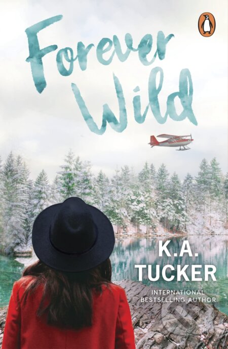Kniha: Forever Wild (K.A. Tucker). Penguin Books, 2023 Kniha: Forever Wild (K.A. Tucker). Penguin Books, 2023