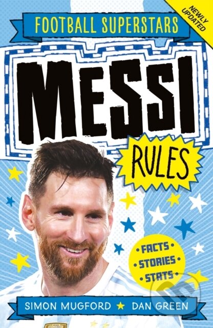 Kniha: Messi Rules (Simon Mugford). Welbeck, 2022 Kniha: Messi Rules (Simon Mugford). Welbeck, 2022