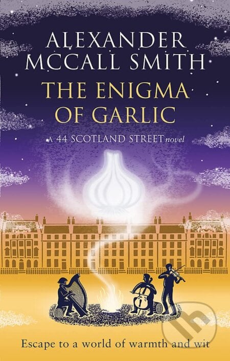 The Enigma of Garlic - Alexander McCall Smith, Abacus, 2023