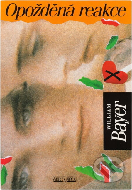 Kniha: Opožděná reakce (William Bayer). , 1994 Kniha: Opožděná reakce (William Bayer). , 1994
