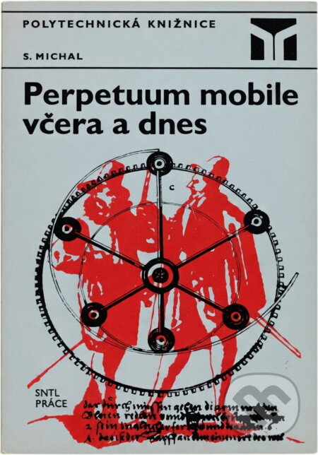 Kniha: Perpetuum mobile včera a dnes (Stanislav Michal). SNTL, 1971 Kniha: Perpetuum mobile včera a dnes (Stanislav Michal). SNTL, 1971