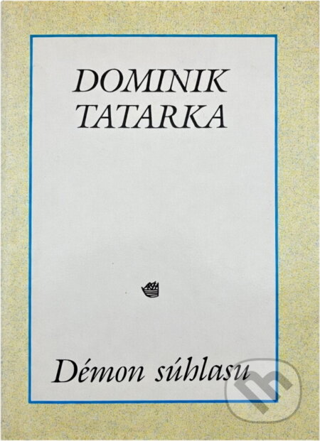 Kniha: Démon súhlasu (Dominik Tatarka). Archa, 1991 Kniha: Démon súhlasu (Dominik Tatarka). Archa, 1991