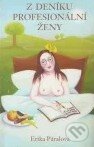 Kniha: Z deníku profesionální ženy (Erika Páralová). , 1997 Kniha: Z deníku profesionální ženy (Erika Páralová). , 1997