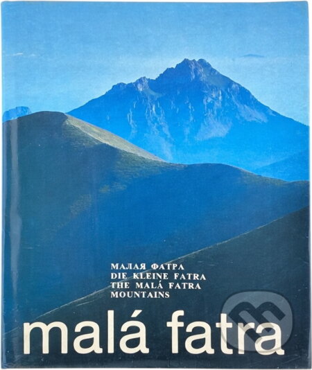Kniha: Malá Fatra (Blažej Belák, František Kollárik a Štefan Marton). Osveta, 1990 Kniha: Malá Fatra (Blažej Belák, František Kollárik a Štefan Marton). Osveta, 1990
