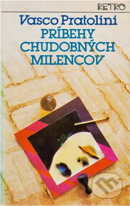 Kniha: Príbehy chudobných milencov (Vasco Pratolini). , 1981 Kniha: Príbehy chudobných milencov (Vasco Pratolini). , 1981