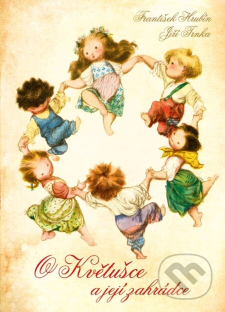 Kniha: O Květušce a její zahrádce (František Hrubín). Studio Trnka, 2023 Kniha: O Květušce a její zahrádce (František Hrubín). Studio Trnka, 2023
