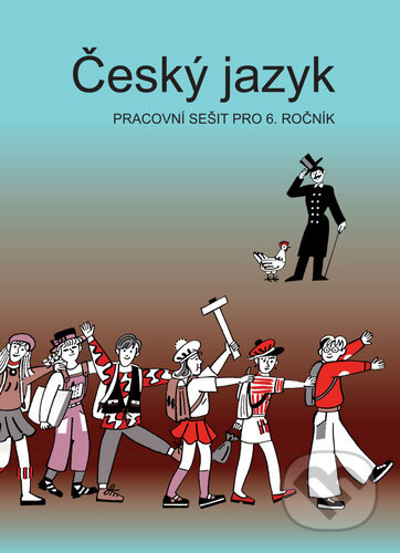 Kniha: Český jazyk pracovní sešit pro 6. ročník (František Šafránek, Vladimíra Bičíková a Zdeněk Topil). Tobiáš, 2023 Kniha: Český jazyk pracovní sešit pro 6. ročník (František Šafránek, Vladimíra Bičíková a Zdeněk Topil). Tobiáš, 2023