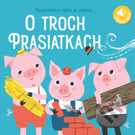 Kniha: Tri prasiatka (YoYo Books). YoYo Books, 2023 Kniha: Tri prasiatka (YoYo Books). YoYo Books, 2023