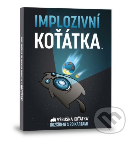 Společenská hra: Výbušná koťátka - Implozivní koťátka (rozš.) (Elan Lee, Matthew Inman a Shane Small). Blackfire, 2023 Společenská hra: Výbušná koťátka - Implozivní koťátka (rozš.) (Elan Lee, Matthew Inman a Shane Small). Blackfire, 2023