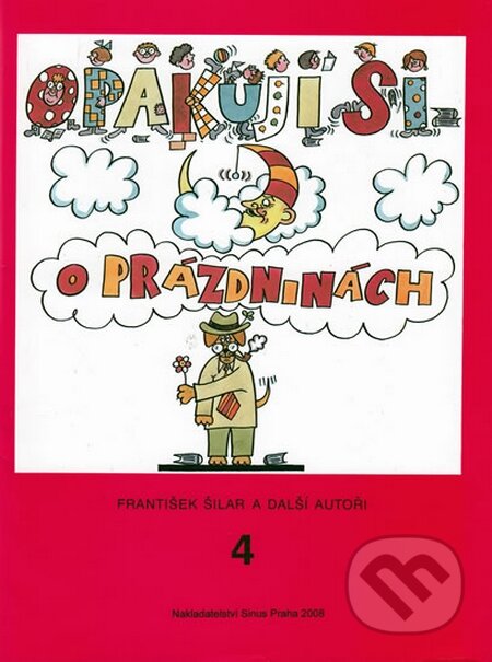 Kniha: Opakuji si o prázdninách 4 (František Šilar). Meta, 2009 Kniha: Opakuji si o prázdninách 4 (František Šilar). Meta, 2009
