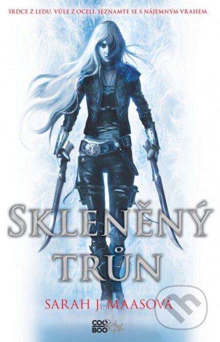 Kniha: Skleněný trůn (Sarah J. Maas). CooBoo CZ, 2015 Kniha: Skleněný trůn (Sarah J. Maas). CooBoo CZ, 2015