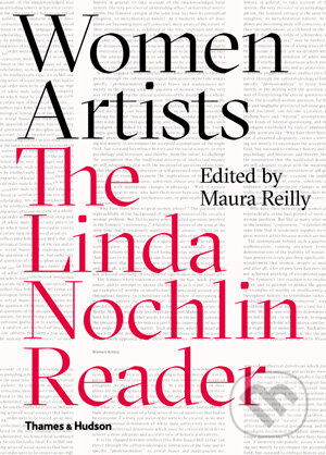 Kniha: Women Artists (Linda Nochlin a Maura Reilly). Thames & Hudson, 2015 Kniha: Women Artists (Linda Nochlin a Maura Reilly). Thames & Hudson, 2015