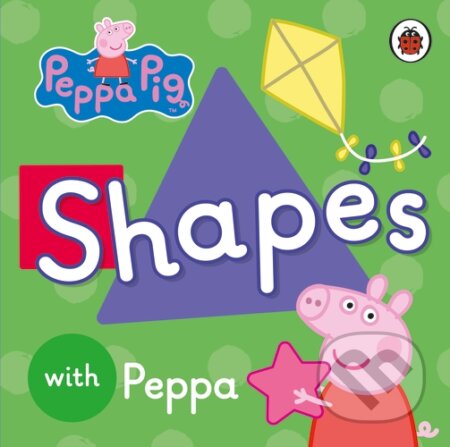 Kniha: Peppa Pig: Shapes (Ladybird Books). Ladybird Books, 2015 Kniha: Peppa Pig: Shapes (Ladybird Books). Ladybird Books, 2015