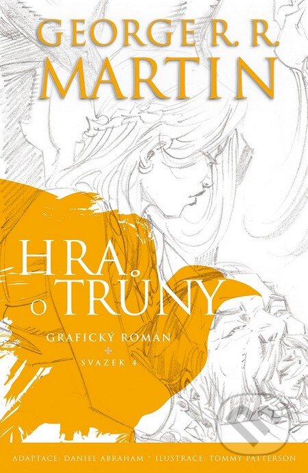 Kniha: Hra o trůny (Grafický román - Svazek 4) (George R.R. Martin). Egmont ČR, 2015 Kniha: Hra o trůny (Grafický román - Svazek 4) (George R.R. Martin). Egmont ČR, 2015