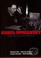Kniha: Karel Opočenský (Lubomír Kaválek, Pavel Matocha, Vítězslav Houška a Vlastimil Hort). Pražská šachová společnost, 2011 Kniha: Karel Opočenský (Lubomír Kaválek, Pavel Matocha, Vítězslav Houška a Vlastimil Hort). Pražská šachová společnost, 2011