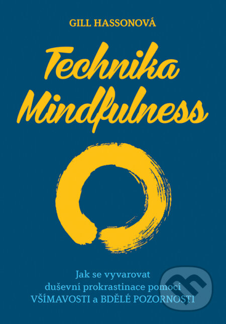 E-kniha: Technika Mindfulness (Gill Hasson). Grada, 2015 E-kniha: Technika Mindfulness (Gill Hasson). Grada, 2015