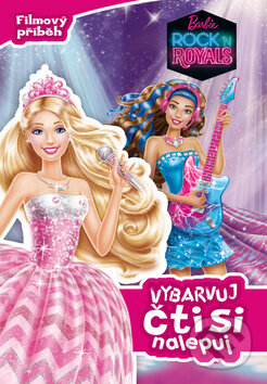 Kniha: Barbie: Rock ´n Royals - Vybarvuj, čti si, nalepuj (Egmont ČR). Egmont ČR, 2015 Kniha: Barbie: Rock ´n Royals - Vybarvuj, čti si, nalepuj (Egmont ČR). Egmont ČR, 2015