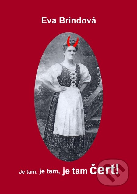 E-kniha: Je tam, je tam, je tam čert! (Eva Brindová). E-knihy jedou E-kniha: Je tam, je tam, je tam čert! (Eva Brindová). E-knihy jedou