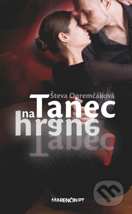 E-kniha: Tanec na hrane (Števa Opremčáková). Marenčin PT, 2015 E-kniha: Tanec na hrane (Števa Opremčáková). Marenčin PT, 2015