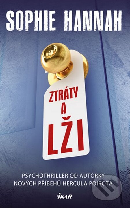 Kniha: Ztráty a lži (Sophie Hannah). Ikar CZ, 2015 Kniha: Ztráty a lži (Sophie Hannah). Ikar CZ, 2015