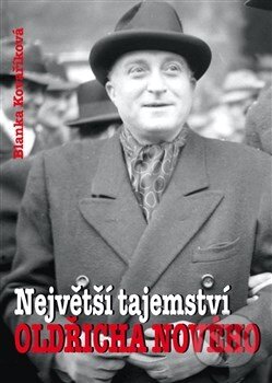 Kniha: Největší tajemství Oldřicha Nového (Blanka Kovaříková). BVD, 2013 Kniha: Největší tajemství Oldřicha Nového (Blanka Kovaříková). BVD, 2013