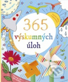 Kniha: 365 výskumných úloh (Svojtka&Co.). Svojtka&Co., 2015 Kniha: 365 výskumných úloh (Svojtka&Co.). Svojtka&Co., 2015