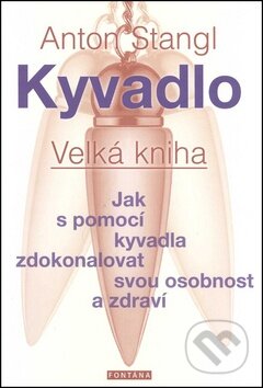 Kniha: Kyvadlo. Velká kniha (Anton Stangl). Fontána, 2015 Kniha: Kyvadlo. Velká kniha (Anton Stangl). Fontána, 2015