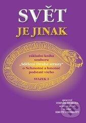 Kniha: Svět je jinak (Zdeněk Svoboda). Zdeněk Svoboda, 2015 Kniha: Svět je jinak (Zdeněk Svoboda). Zdeněk Svoboda, 2015