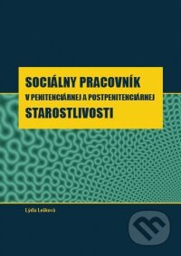 Kniha: Sociálny pracovník v penitenciárnej a postpenitenciárnej starostlivosti (Lýdia Lešková). Tribun, 2013 Kniha: Sociálny pracovník v penitenciárnej a postpenitenciárnej starostlivosti (Lýdia Lešková). Tribun, 2013