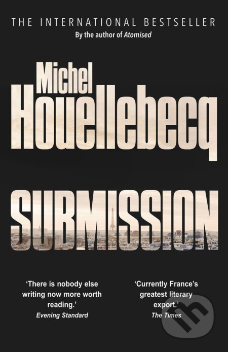 Kniha: Submission (Michel Houellebecq). William Heinemann, 2015 Kniha: Submission (Michel Houellebecq). William Heinemann, 2015