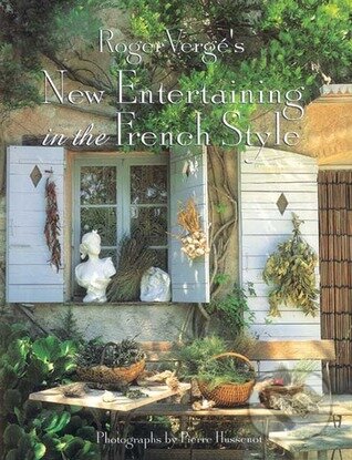 Kniha: Roger Verge's New Entertaining in the French Style (Roger Verge). Flammarion, 2002 Kniha: Roger Verge's New Entertaining in the French Style (Roger Verge). Flammarion, 2002