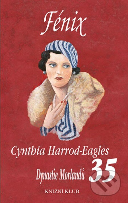 Kniha: Fénix (Cynthia Harrod-Eagles). Knižní klub, 2015 Kniha: Fénix (Cynthia Harrod-Eagles). Knižní klub, 2015
