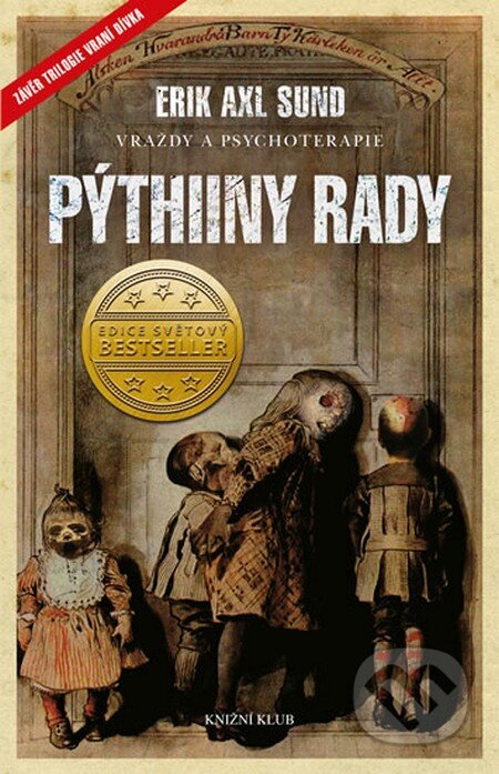 Kniha: Vraní dívka 3: Pýthiiny rady (Erik Axl Sund). Knižní klub, 2015 Kniha: Vraní dívka 3: Pýthiiny rady (Erik Axl Sund). Knižní klub, 2015