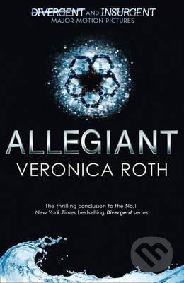 Kniha: Allegiant (Veronica Roth). HarperCollins, 2015 Kniha: Allegiant (Veronica Roth). HarperCollins, 2015