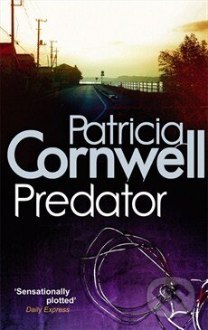 Kniha: Predator (Patricia Cornwell). Sphere, 2010 Kniha: Predator (Patricia Cornwell). Sphere, 2010