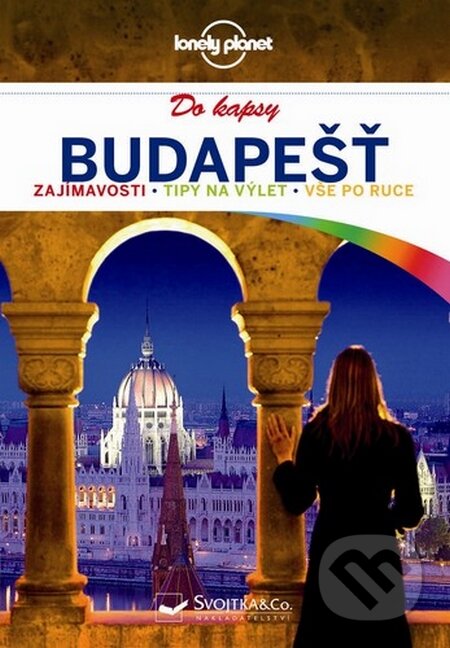 Kniha: Budapešť do kapsy (Svojtka&Co.). Svojtka&Co., 2015 Kniha: Budapešť do kapsy (Svojtka&Co.). Svojtka&Co., 2015