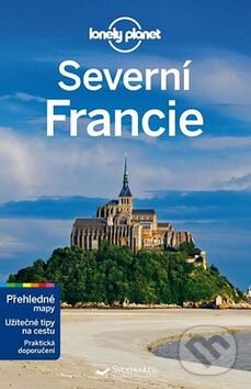 Kniha: Severní Francie (Svojtka&Co.). Svojtka&Co., 2015 Kniha: Severní Francie (Svojtka&Co.). Svojtka&Co., 2015