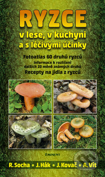 Kniha: Ryzce (A. Vít, Jiří Hák, J. Kovač a Radomír Socha). Eminent, 2015 Kniha: Ryzce (A. Vít, Jiří Hák, J. Kovač a Radomír Socha). Eminent, 2015